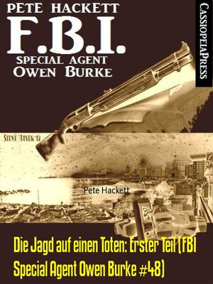 cover image of Die Jagd auf einen Toten--Erster Teil (FBI Special Agent Owen Burke #48)